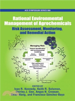 Rational Environment Management of Agrochemicals ― Risk Assessment, Monitoring, and Remedial Action