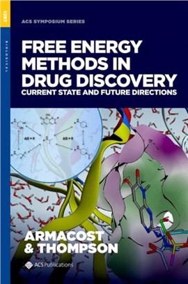 Free Energy Methods in Drug Discovery：Current State and Future Directions