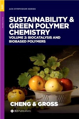 Sustainability & Green Polymer Chemistry Volume 2：Biocatalysis and Biobased Polymers
