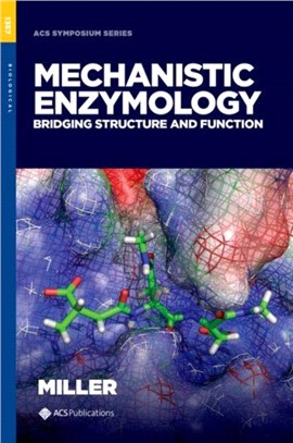 Mechanistic Enzymology：Bridging Structure and Function