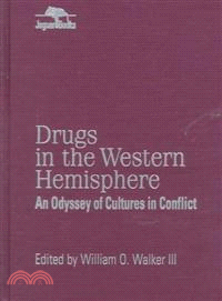 Drugs in the Western Hemisphere ─ An Odyssey of Cultures in Conflict