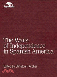 The Wars of Independence in Spanish America