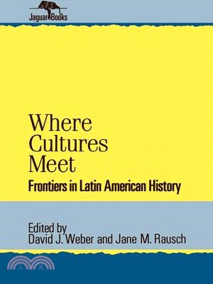 Where Cultures Meet ─ Frontiers in Latin American History