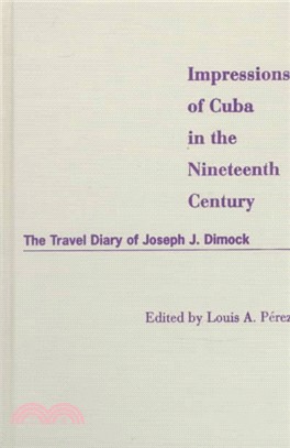 Impressions of Cuba in the Nineteenth Century ─ The Travel Diary of Joseph J. Dimock