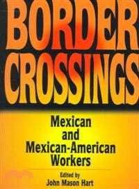 Border Crossing ─ Mexican and Mexican-American Workers