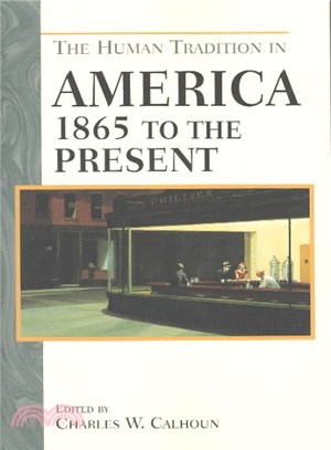 The Human Tradition in America ― 1865 To the Present