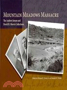 Mountain Meadows Massacre ─ The Andrew Jenson and David H. Morris Collections