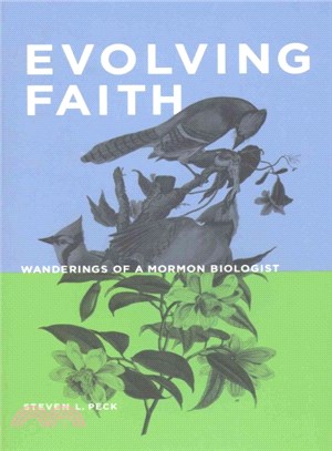 Evolving Faith ― Wanderings of a Mormon Biologist