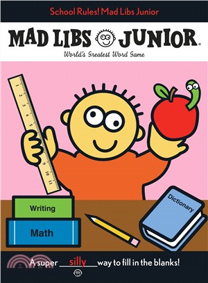 Mad Libs Junior ─ School Rules! Mad Libs Junior