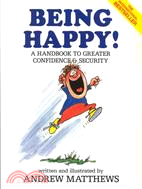 Being Happy ─ A Handbook to Greater Confidence and Security