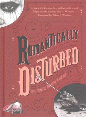 Romantically Disturbed: Love Poems to Rip Your Heart Out ― Love Poems to Rip Your Heart Out