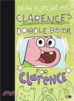 Dear Future Me ― Clarence's Doodle Book for Clarence