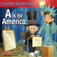 A Is for America ─ A Patriotic Alphabet Book