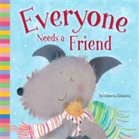 Everyone Needs a Friend