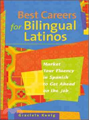 Best Careers for Bilingual Latinos: Market Your Fluency in Spanish to Get Ahead on the Job