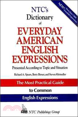 NTC's Dictionary of Everyday American English Expressions—Presented According to Topic and Situation