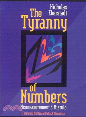 The Tyranny of Numbers ─ Mismeasurement and Misrule