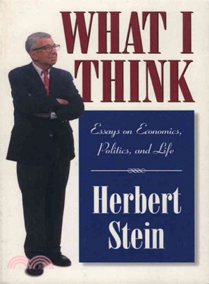 What I Think ─ Essays on Economics, Politics, and Life