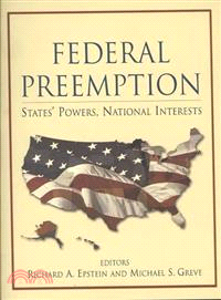 Federal Preemption ― States' Powers, National Interests
