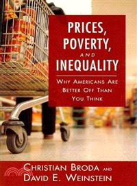 Prices, Poverty, and Inequality ─ Why Americans Are Better Off Than You Think