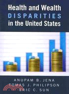 Health and Wealth Disparities in the United States