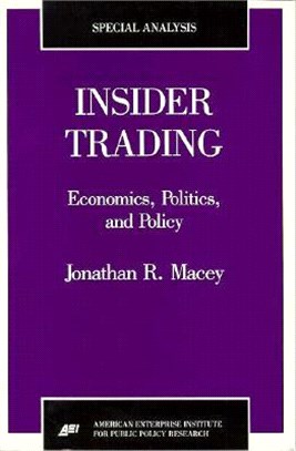 Insider Trading ─ Economics, Politics, and Policy