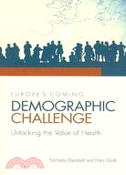 Europe's Coming Demographic Challenge: Unlocking the Value of Health