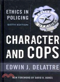 Character and Cops ─ Ethics in Policing