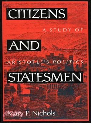 Citizens and Statesmen ─ A Study of Aristotle's Politics