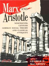 Marx and Aristotle ─ Nineteenth-Century German Social Theory and Classical Antiquity