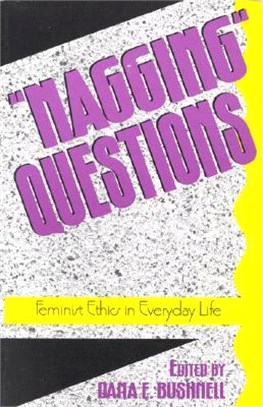 "Nagging" Questions ― Feminist Ethics in Everyday Life