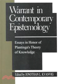 Warrant in Contemporary Epistemology ─ Essays in Honor of Plantinga's Theory of Knowledge