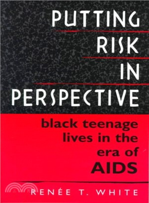 Putting Risk in Perspective ― Black Teenage Lives in the Era of AIDS