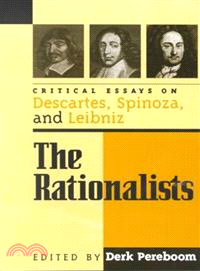 The Rationalists ─ Critical Essays on Descartes, Spinoza, and Leibniz