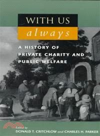 With Us Always ― A History of Private Charity and Public Welfare