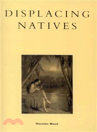 Displacing Natives ─ The Rhetorical Production of Hawai'i