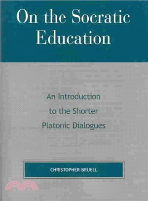 On the Socratic Education ─ An Introduction to the Shorter Platonic Dialogues