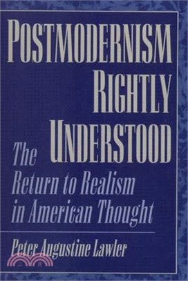 Postmodernism Rightly Understood ─ The Return to Realism in American Thought