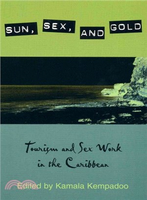 Sun, Sex, and Gold ― Tourism and Sex Work in the Caribbean