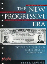 New Progressive Era ─ Toward a Fair and Deliberative Democracy
