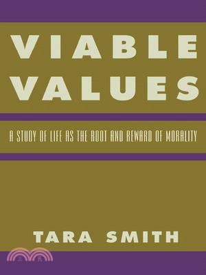 Viable Values ― A Study of Life As the Root and Reward of Morality