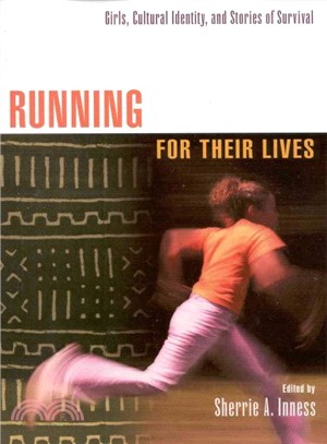 Running for Their Lives ― Girls, Cultural Identity, and Stories of Survival