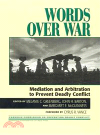 Words over War — Mediation and Arbitration to Prevent Deadly Conflict