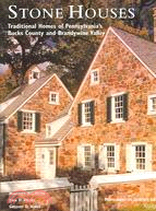 Stone Houses: Traditional Homes Of Pennsylvania's Bucks County And Brandywine Valley