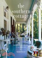 The Southern Cottage ─ From the Blue Ridge Mountains to the Florida Keys