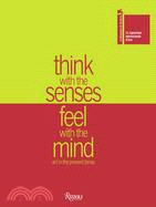 Think with the Senses, Feel with the Mind: 52nd International Exhibition of Visual Arts 2007: Art in the Present Tense: La Biennale Di Venezia
