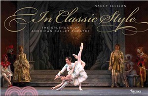 In Classic Style ─ The Splendor of American Ballet Theatre