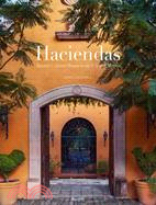 Haciendas ─ Spanish Colonial Houses in the U.s. and Mexico