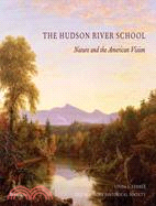 The Hudson River School ─ Nature and the American Vision