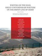 Writing on the Edge ─ Great Contemporary Writers on the Front Line of Crisis